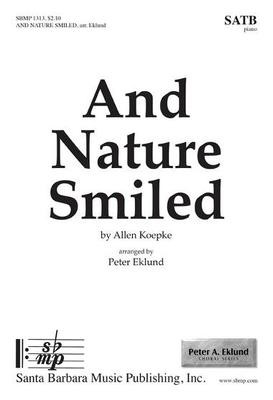 And Nature Smiled - Allen Koepke - SATB Peter Eklund Santa Barbara Music Publishing Octavo