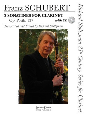 2 Sonatines for Clarinet, Op. post. 137 - Richard Stoltzman 21st Century Series for Clarinet Clarinet and P - Franz Schubert - Clarinet Lauren Keiser Music Publishing /CD