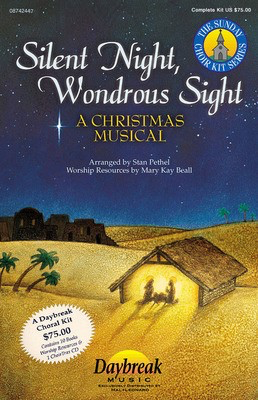 Silent Night, Wondrous Sight - Complete Kit - Stan Pethel - Daybreak Music Director's Kit Book/CD