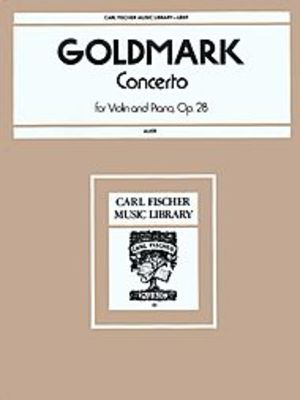 Concerto in A minor Op. 28 - for Violin and Piano - Carl Goldmark - Violin Carl Fischer