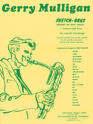 Gerry Mulligan - Sketch-Orks: Book 1 - for E Flat and B Flat Instruments Designed for Small Groups - Bb Instrument|Eb Instrument Criterion