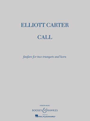 Call - Fanfare for Two Trumpets and Horn - Elliott Carter - Boosey & Hawkes Brass Trio