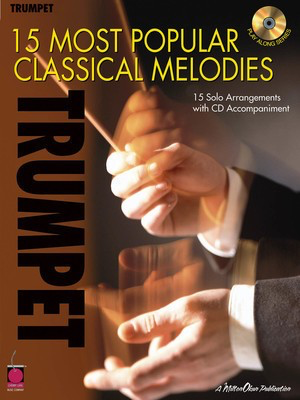 15 Most Popular Classical Melodies - 15 Solo Arrangements with CD Accompaniment - Various - Trumpet Various Cherry Lane Music /CD