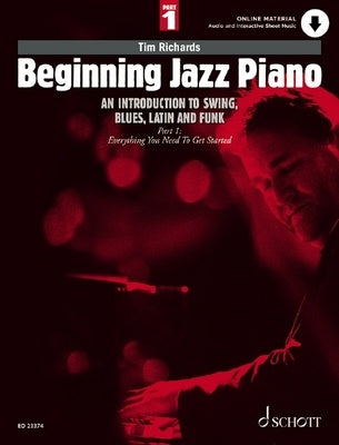 BEGINNING JAZZ PIANO PART 1 - TIM RICHARDS - PIANO/ONLINE AUDIO - SCHOTT