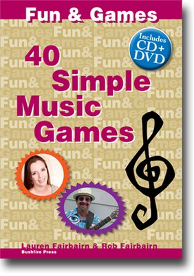 40 Simple Music Games - Rob Fairbairn - Bushfire Press /CD/DVD