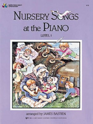 Nursery Songs At The Piano Level 1 - Piano James Bastien Neil A. Kjos Music Company