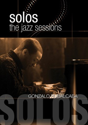 Gonzalo Rubalcaba - Solos: The Jazz Sessions - MVD DVD