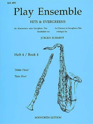 Play Ensemble Hits & Evergreens Volume 4 - Clarinet/Saxophone Trio Bosworth BOE4093