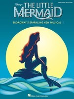 The Little Mermaid - Broadway's Sparkling New Musical - Alan Menken|Glenn Slater|Howard Ashman - Piano|Vocal Hal Leonard Vocal Selections