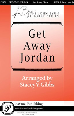 Get Away Jordan - SATB divisi Stacey V. Gibbs Pavane Publishing Choral Score Octavo