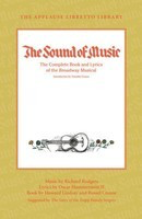 The Sound of Music - The Complete Book and Lyrics of the Broadway Musical The Applause - Oscar Hammerstein II - Howard Lindsay|Russel Crouse Applause Books Libretto