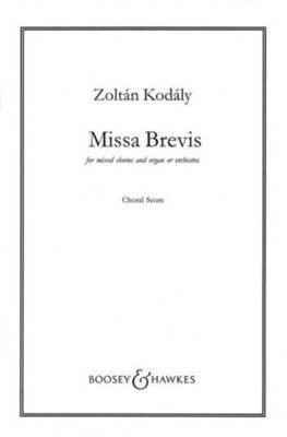 Missa Brevis - for Mixed Chorus and Organ or Orchestra - Zoltan Kodaly - Boosey & Hawkes Choral Score