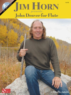 Jim Horn Presents John Denver for Flute - Flute Jim Horn Cherry Lane Music /CD