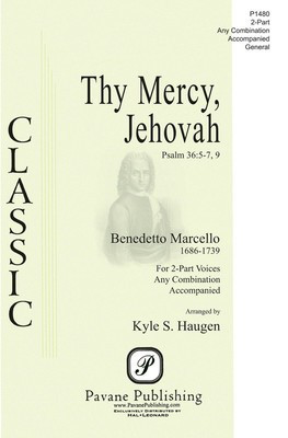 Thy Mercy, Jehovah - Benedetto Marcello - 2-Part Any Combination Kyle Haugen Pavane Publishing Octavo