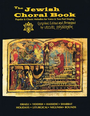 Jewish Choral Book - Popular & Classic Melodies for Voice & Two Part Singing - Vocal 2-Part Velvel Pasternak Tara Publications