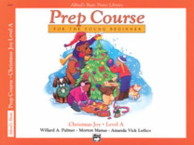 Alfred's Basic Piano Prep Course: Christmas Joy! Book A - Amanda Vick Lethco|Morton Manus|Willard A. Palmer - Piano Alfred Music