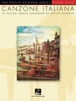 Canzone Italiana - 15 Italian Songs Arranged by Phillip Keveren - Piano Phillip Keveren Hal Leonard Piano Solo