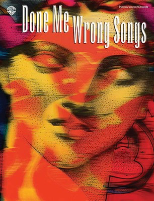 Done Me Wrong Songs - Hal Leonard Piano, Vocal & Guitar