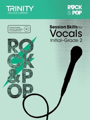 Rock & Pop Session Skills for Vocals Initial-Grade 2 - Vocal Trinity College London /CD