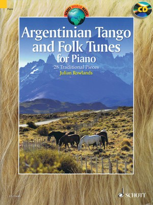 Argentinian Tango and Folk Tunes for Piano - 28 Traditional Pieces - Piano Schott Music /CD