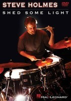 Steve Holmes - Shed Some Light - Drums Hal Leonard DVD