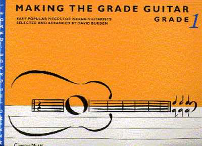 Making The Grade Guitar - Grade 1 - Easy popular pieces for young guitarists - Guitar David Burden Chester Music