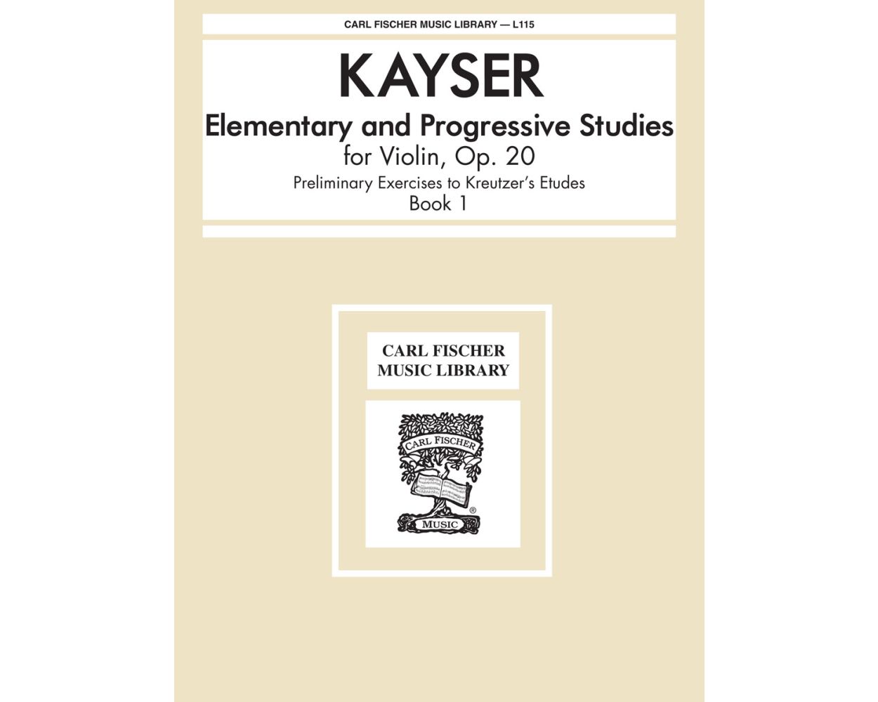 Kayser Elementary & Progressive Studies Op 20 Bk 1 Fischer L115