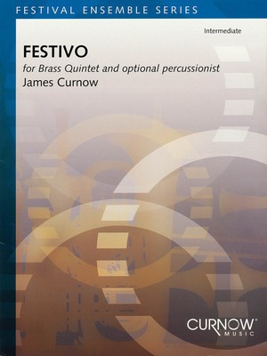 Festivo - For Brass Quintet and Optional Percussionist - James Curnow - Curnow Music Brass Quintet Score/Parts