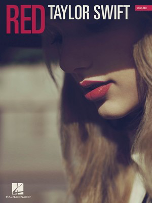 Taylor Swift - Red - for Ukulele - Ukulele Hal Leonard Melody Line, Lyrics & Chords