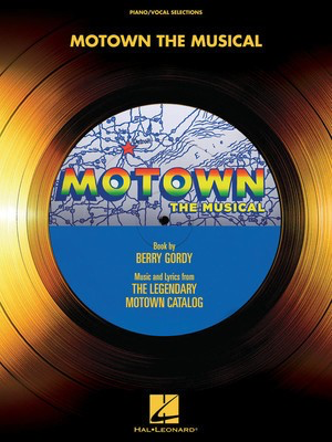 Motown: The Musical - Piano/Vocal Selections - Berry Gordy Hal Leonard Vocal Selections