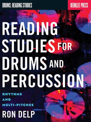 Reading Studies for Drums and Percussion - Rhythms and Multi-Pitches - Drums Ron Delp Berklee Press Drum Notation