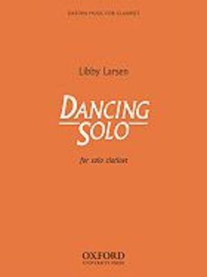 Dancing Solo - Libby Larsen - Clarinet Oxford University Press Clarinet Solo