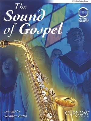 The Sound of Gospel - Alto Sax - Alto Saxophone Stephen Bulla Curnow Music /CD