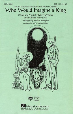 Who Would Imagine a King - (from The Preacher's Wife) - Hallerin Hilton Hill|Mervyn Warren - Keith Christopher Hal Leonard ShowTrax CD CD
