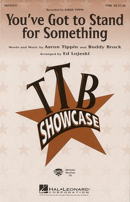 You've Got to Stand for Something - Aaron Tippin|Buddy Brock - Ed Lojeski Hal Leonard ShowTrax CD CD