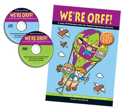 We're Orff! - 5 easy Orff-based units for beginning-lower primary - Mark Carthew|Tamara O'Brien - Bushfire Press /CD/DVD