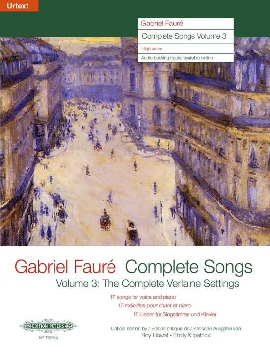 Faure - Complete Songs Volume 3 - High Voice/Piano Accompaniment/Audio Access Online edited by Howat/Kilpatrick Peters EP11393A