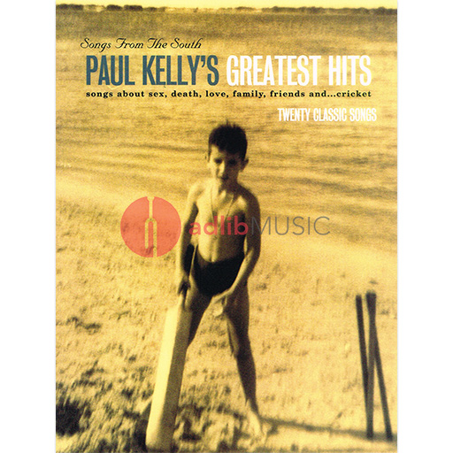 Paul Kelly - Songs From the South Greatest Hits - Piano/Vocal/Guitar PVG Music Sales MS03356