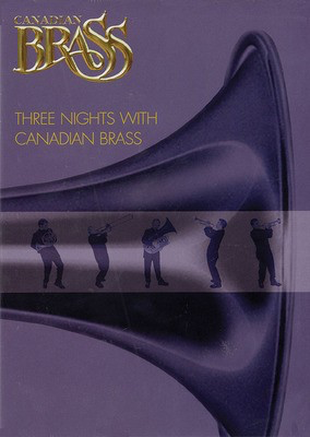 Three Nights with Canadian Brass - Canadian Brass DVD