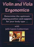 Violin and Viola Ergonomics - Determine the Optimum Playing Position and Support for Your Body Type - Viola|Violin Julie Lyonn Lieberman Hal Leonard DVD