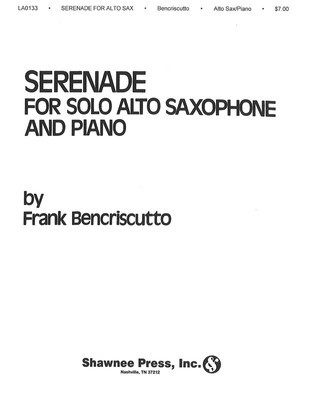 Serenade - for Solo Alto Saxophone and Piano - Frank Bencriscutto - Alto Saxophone Shawnee Press