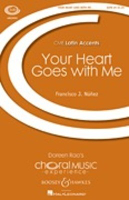 Your Heart Goes with Me - CME Latin Accents - Francisco J. Ní_í±ez - SATB Boosey & Hawkes Octavo