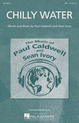 Chilly Water - Paul Caldwell|Sean Ivory - SSA Hal Leonard Octavo