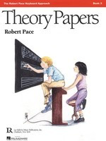 Theory Papers, Book 3 - Book 3 - Robert Pace Lee Roberts Music Publications, Inc.