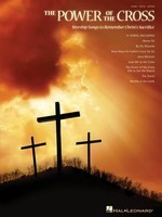 The Power of the Cross - Worship Songs to Remember Christ's Sacrifice - Hal Leonard Piano, Vocal & Guitar