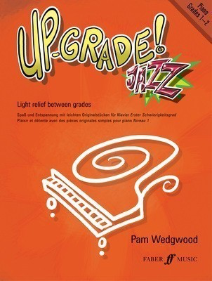 Up-Grade Jazz! Piano Grades 1-2 - Piano by Wedgwood Faber 057152477X