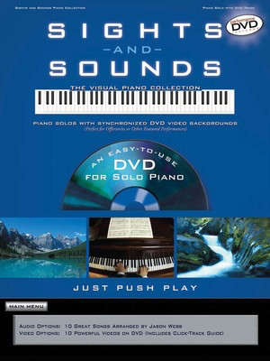 Sights and Sounds Piano Collection - Piano Solos with Synchronized DVD Video Backgrounds - Piano|Vocal Jason Webb Brentwood-Benson Piano & Vocal /DVD