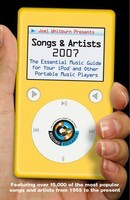 Joel Whitburn Presents Songs and Artists 2007 - The Essential Music Guide for Your iPod and Other Portable Music - Joel Whitburn Record Research