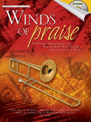 Winds of Praise - for Trombone, Tuba in C (B.C.) or Cello - Tuba|Trombone|Cello Stan Pethel Shawnee Press /CD