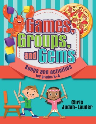 Games Groups And Gems Bk/Cd-Rom - Chris Judah-Lauder - Heritage Music Press